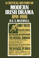 Critical History of Modern Irish Drama 1891-1980