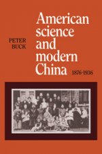 American Science and Modern China, 1876-1936