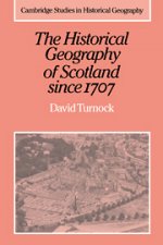Historical Geography of Scotland since 1707