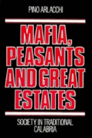 Mafia, Peasants and Great Estates
