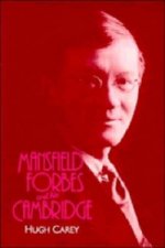 Mansfield Forbes and his Cambridge