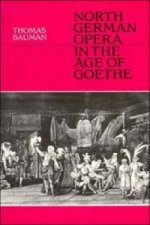 North German Opera in the Age of Goethe