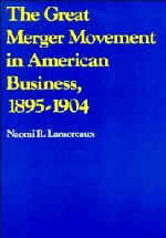 Great Merger Movement in American Business, 1895-1904