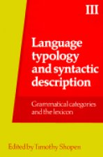 Language Typology and Syntactic Description: Volume 3