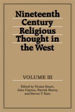 Nineteenth-Century Religious Thought in the West: Volume 3