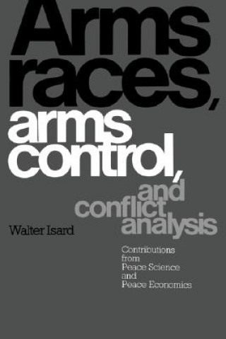Arms Races, Arms Control, and Conflict Analysis