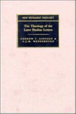 Theology of the Later Pauline Letters