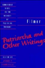 Filmer: 'Patriarcha' and Other Writings