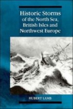 Historic Storms of the North Sea, British Isles and Northwest Europe