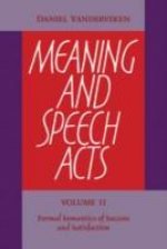 Meaning and Speech Acts: Volume 2, Formal Semantics of Success and Satisfaction