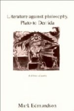 Literature against Philosophy, Plato to Derrida