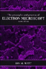 Principles and Practice of Electron Microscopy