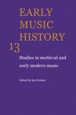 Early Music History: Volume 13