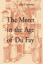Motet in the Age of Du Fay