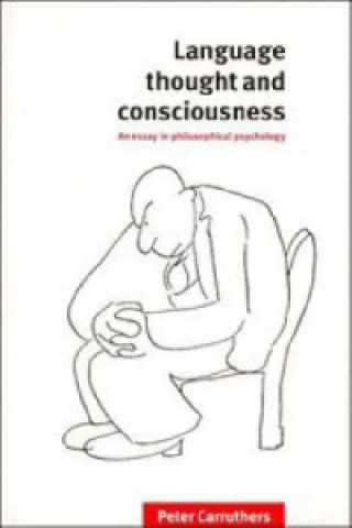 Language, Thought and Consciousness