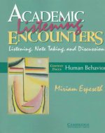 Academic Listening Encounters: Human Behavior Student's Book : Listening, Note Taking, and Discussion