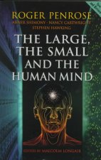 Large, the Small and the Human Mind