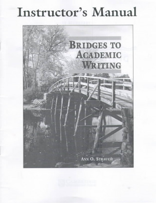 Bridges to Academic Writing Instructor's Manual
