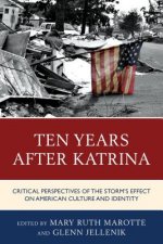 Ten Years After Katrina