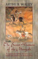 Secret History of The Mongols & Other Works