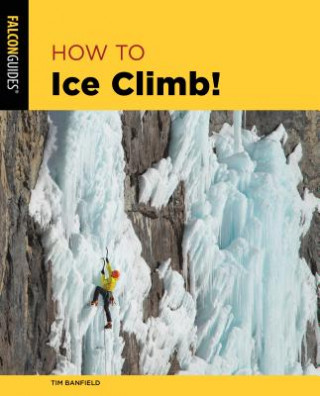 How to Ice Climb!