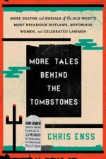 More Tales Behind the Tombstones