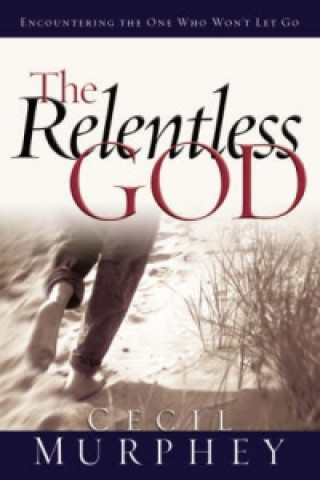 Relentless God