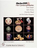 Clarice Cliff and Her Contemporaries: Susie Coer, Keith Murray, Charlotte Rhead, and the Carlton Ware Designers