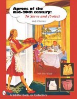 Aprons of the Mid-Twentieth Century: To Serve and Protect