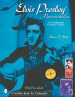 Elvis Presley Memorabilia: An Unauthorized Collector's Guide