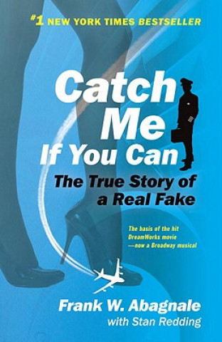 CATCH ME IF YOU CAN : THE AMAZING TRUE S