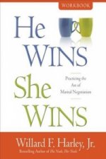 He Wins, She Wins Workbook - Practicing the Art of Marital Negotiation