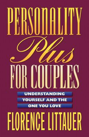 Personality Plus for Couples - Understanding Yourself and the One You Love