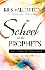 School of the Prophets - Advanced Training for Prophetic Ministry