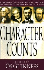 Character Counts - Leadership Qualities in Washington, Wilberforce, Lincoln, and Solzhenitsyn