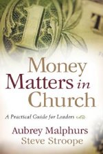 Money Matters in Church - A Practical Guide for Leaders
