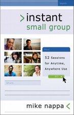 Instant Small Group - 52 Sessions for Anytime, Anywhere Use