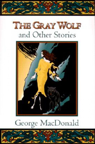 Gray Wolf, and Other Stories