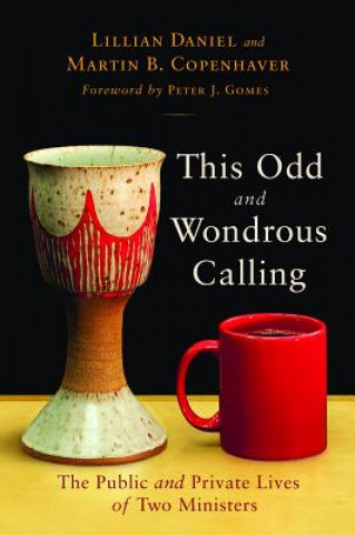 This Odd and Wondrous Calling