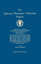 Edward Pleasants Valentine Papers. Abstracts of the Records of the Local and General Archives of Virginia. In Four Volumes. Volume II