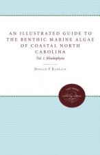 Illustrated Guide to Benthic Marine Algae of Coastal North Carolina