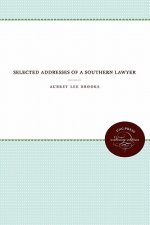 Selected Addresses of a Southern Lawyer