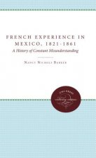 French Experience in Mexico, 1821-1861