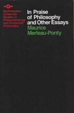 In Praise of Philosophy and Other Essays