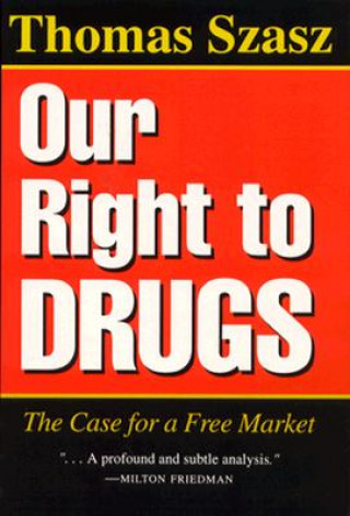 Our Right to Drugs