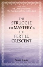 Struggle for Mastery in the Fertile Crescent