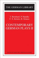 Contemporary German Plays II: T. Bernhard, P. Handke, F.X. Kroetz, B. Strauss
