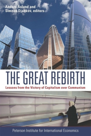 Great Rebirth - Lessons from the Victory of Capitalism over Communism