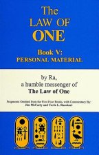 Law of One Book V: Personal Material Fragments Omitted from the First Four Books