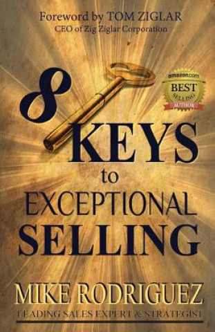 8 Keys to Exceptional Selling